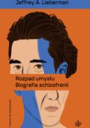 Okadka - Rozpad umysu. Biografia schizofrenii